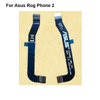 Pre Asus Rog Telefón 2 Hlavné LCD Displej Pripojte k základnej Doske Flex Kábel Náhradné Diely Na Asus Rog Telefón II ZS660KL I001DB